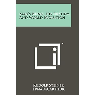 Man's Being, His Destiny, And World Evolution