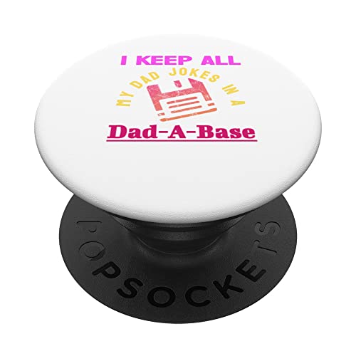 I Keep All My Dad Jokes In A Dad-A-Base-Cute Gifts PopSockets PopGrip Intercambiabile
