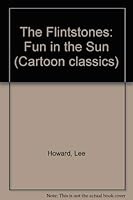The Flintstones: Fun in the Sun : A Changing Pictures Book (Cartoon Classics) 1570361851 Book Cover