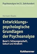 A Brief Summary Audible Title Entwicklungspsychologische Grundlagen Der Psychoanalyse: Schwangerschaft, Geburt Und Kindheit (Psychoanalyse Im 21. Jahrhundert, 1) (German Edition) Complete Guide Kindle & Audio Preview Best Seller