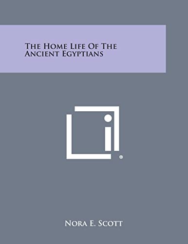 The Home Life of the Ancient Egyptians