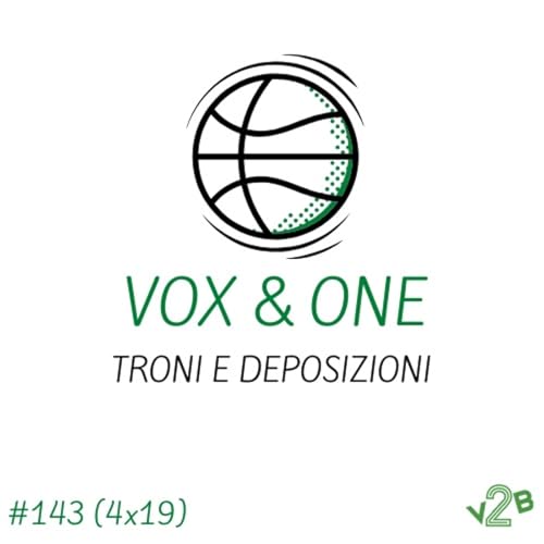 Ep143-Troni e deposizioni