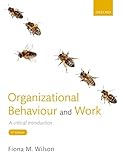 Organizational Behaviour and Work: A Critical Introduction