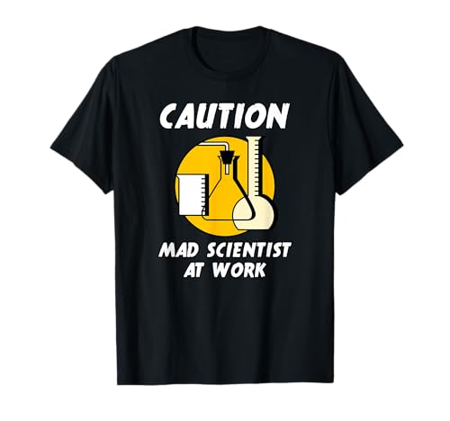 PRECAUCIÓN CIENTISTA LOCO EN EL TRABAJO Funny Humor T-shirt (Ver. 2) Camiseta