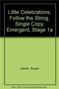 Paperback Little Celebrations, Follow the String, Single Copy, Emergent, Stage 1a Book