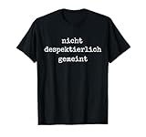 Nicht Despektierlich Gemeint