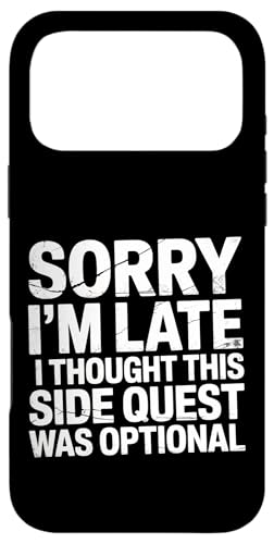 Sorry I'm Late Thought This Quest Was Optional - �X�}�z�P�[�X iPhone 17 Pro Max �p