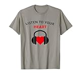Listen To Your Heart Song Tshirt With Heart