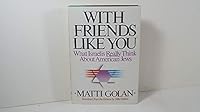 With Friends Like You: What Israelis Really Think about American Jews 0029120640 Book Cover