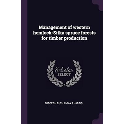 Management of western hemlock-Sitka spruce forests for timber production