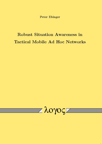 Robust Situation Awareness in Tactical Mobile Ad Hoc Networks