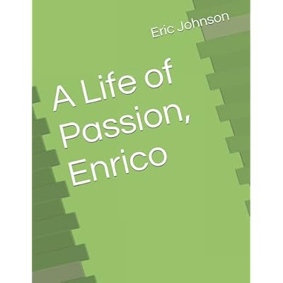 A Life of Passion, Enrico