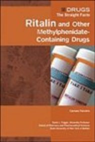 Ritalin and Other Methylphenidate-Containing Drugs Drugs The Straight Facts