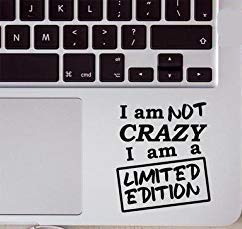 ISEE 360® I am Not Crazy I am a Limited Edition Quotes Laptop Sticker Laptop Skin 14, 12,15.6,15 Inches and All Models Vinyl (Black) Decals (L x H 5.00 x 7.00 cm) (B07QS2MNXH) Amazon Price History, Amazon Price Tracker