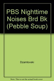 Paperback PBS Nighttime Noises Brd Bk (Pebble Soup) Book