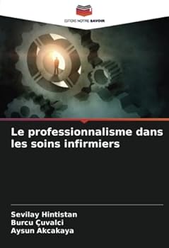Paperback Le professionnalisme dans les soins infirmiers [French] Book