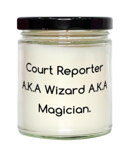 Best Court Reporter Scent Candle, Court Reporter A.K.A Wizard A.K.A Magician, Inspirational for Coworkers from Boss