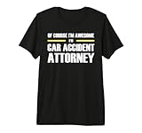 The Original Awesome Car Accident Attorney Premium Tri-Blend T-Shirt