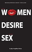 What WOMEN DESIRE besides SEX 1519757557 Book Cover