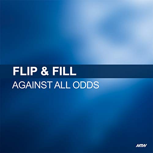 Against All Odds by Flip & Fill on Amazon Music Unlimited