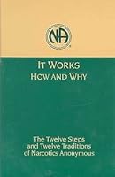 It Works: How and Why: The Twelve Steps and Twelve Traditions of Narcotics Anonymous - LARGE PRINT (LARGE PRINT VERSION) 1557764271 Book Cover