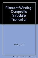 Filament Winding: Composite Structure Fabrication 0938994557 Book Cover