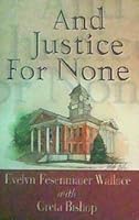 And Justice For None 0972234934 Book Cover