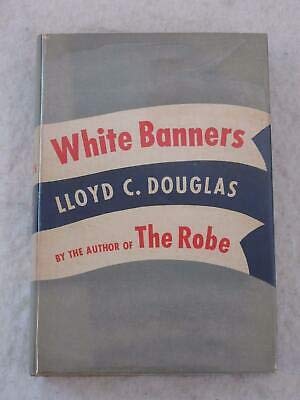 Lloyd Douglas WHITE BANNERS Grosset & Dunlap Re... B089KNCRN9 Book Cover