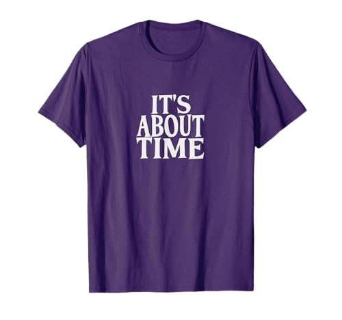 It's About Time T-Shirt
