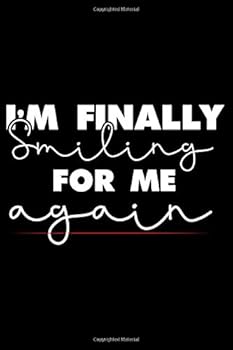 I'm FINALLY SMILING Lined Journal Notebook : Lined/Ruled Motivational and Inspirational Quotes Notebook / 120 Pages, 6x9, Soft Cover, Matte Finish and Makes Beautiful Inspirational Gift