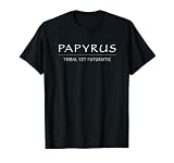 Funny Graphic Design Papyrus Tribal Shirt T-Shirt