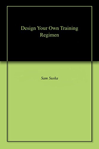 Design Your Own Training Regimen