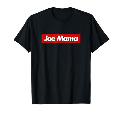 Joe Mama - Joe Momma Joke Funny Meme T-Shirt