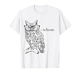 Who Whom Grammar Owl t shirt T-Shirt