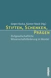  Stiften, Schenken, Prägen: Zivilgesellschaftliche Wissenschaftsförderung im Wandel