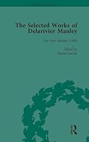 The Selected Works of Delarivier Manley Vol 2 1138762741 Book Cover
