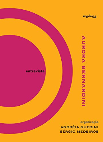 Aurora Bernardini: Entrevista (Palavra de Tradutor)