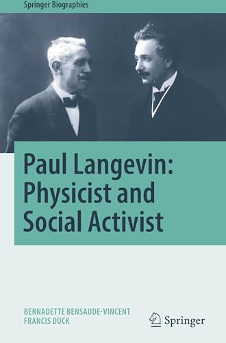 Paul Langevin: Physicist and Social Activist: Science Et Vigilance (Springer Biographies)