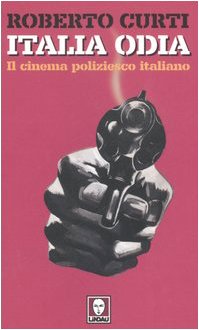 Cinema poliziesco italiano Italia odia livre sur le film policier de collection