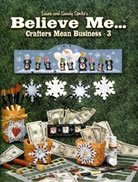 Believe Me... Crafters Mean Business 3 B004DAAG84 Book Cover