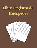  Libro Registro de Huéspedes viajeros e inquilinos Libro creado para anfitriones o gestores de viviendas con fines turísticos: En cumplimiento de la ... para establecimientos de 360 clientes 8.5x11