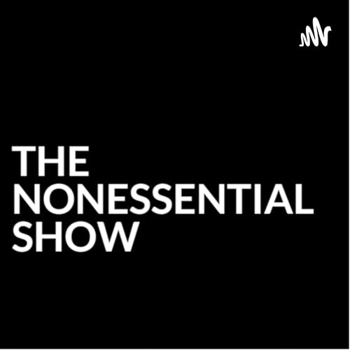 The Nonessential Show Podcast Por Justin Southworth arte de portada