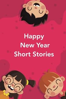 Paperback Happy New Year Short Stories: Short Stories for Children 4 - 12 years old Book