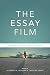The Essay Film: Dialogue, Politics, Utopia (Nonfictions)