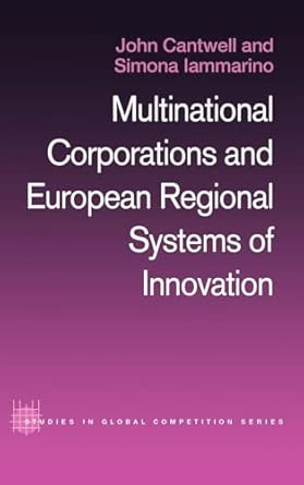 Multinational Corporations and European Regional Systems of Innovation: 18 (Routledge Studies in Global Competition)  book cover