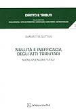 Nullità E Inefficacia Degli Atti Tributari. Nuovi Vizi E Nuove Tutele - 2