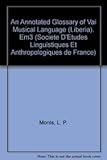  ANNOT GLOSSARY OF VAI MUSICAL (Societe D\'etudes Linguistiques Et Anthropologiques De France, Band 270)