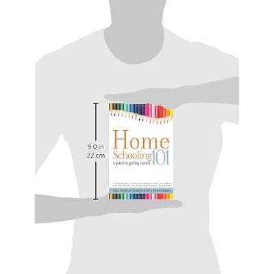 Homeschooling 101: A Guide to Getting Started. Paperback April 21, 2013