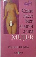 Como Hacer Bien El Amor a Una Mujer/How to Make Love to a Woman 8401901588 Book Cover