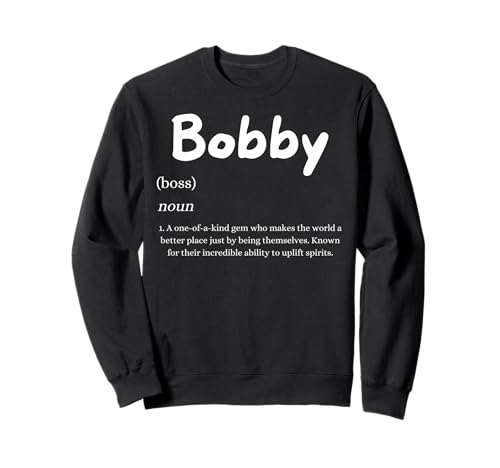 Definizione Bobby Edificante Personalizzato Per Bob Nome Felpa